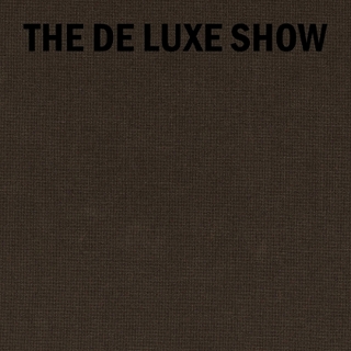 The De Luxe Show
