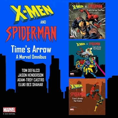 X-Men and Spider-Man: Time's Arrow - Tom DeFalco, Jason Henderson