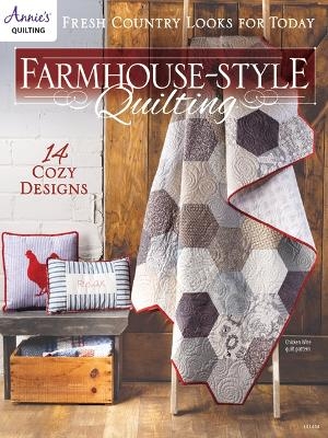 Farmhouse-Style Quilting - Annie's Quilting