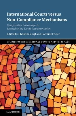 International Courts versus Non-Compliance Mechanisms - 