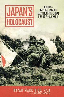 Japan's Holocaust - Bryan Mark Rigg