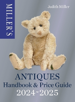 Miller&rsquo;s Antiques Handbook & Price Guide 2024-2025 - Judith Miller