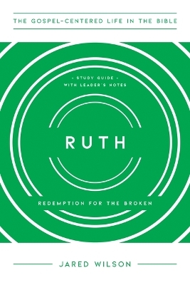 Ruth - Jared C Wilson