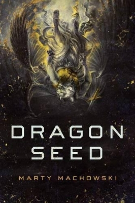 Dragon Seed - Marty Machowski