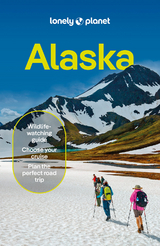 Lonely Planet Alaska -  Lonely Planet, Erin Kirkland, Amy Bushatz, Kevin Raub, Regis St Louis