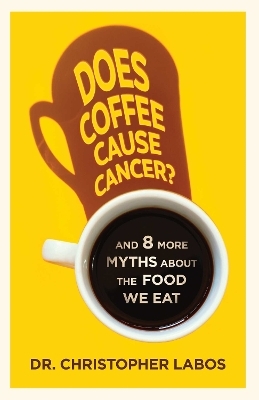 Does Coffee Cause Cancer? - Dr. Christopher Labos