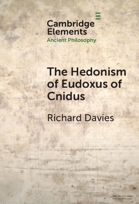 The Hedonism of Eudoxus of Cnidus - Richard Davies