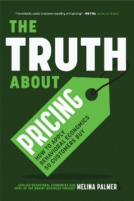 The Truth About Pricing - Melina Palmer