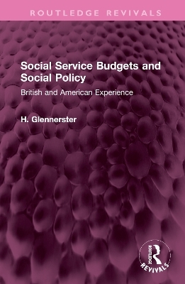 Social Service Budgets and Social Policy - H. Glennerster