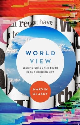 World View - Marvin Olasky