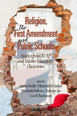 Religion, the First Amendment, and Public Schools - 
