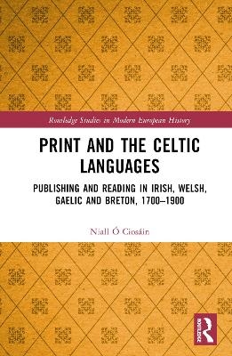 Print and the Celtic Languages - Niall &Oacute; Cios&aacute;in