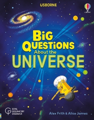 Big Questions About the Universe - Alice James, Alex Frith