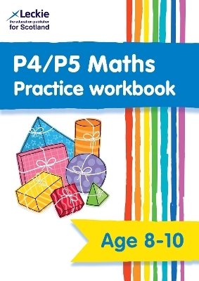 P4/P5 Maths Practice Workbook -  Leckie
