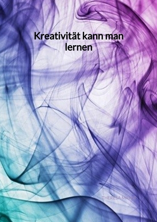 Kreativität kann man lernen