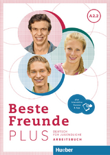 Beste Freunde PLUS A2.2 - Manuela Georgiakaki, Anja Sch&uuml;mann, Christiane Seuthe