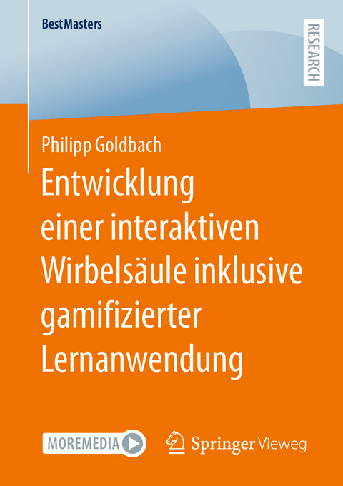 Entwicklung einer interaktiven Wirbelsäule inklusive gamifizierter Lernanwendung - Philipp Goldbach