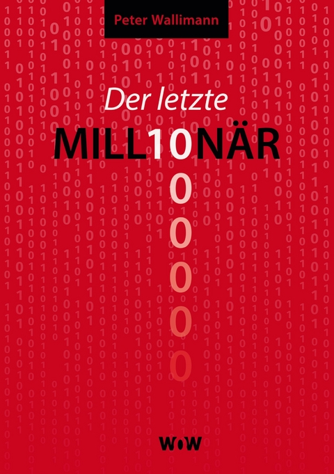 Der letzte Million&auml;r - Peter Wallimann
