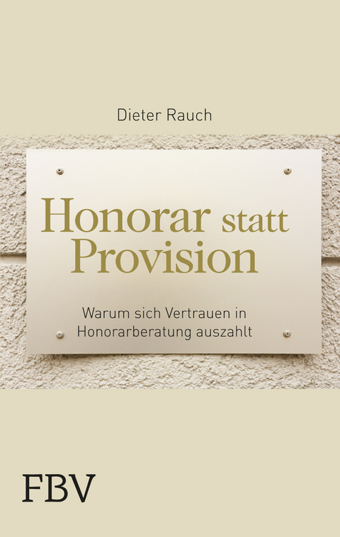 Honorar statt Provision - Dieter Rauch