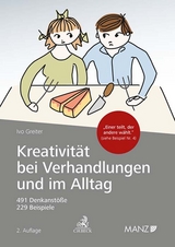 Kreativit&auml;t bei Verhandlungen und im Alltag - Ivo Greiter