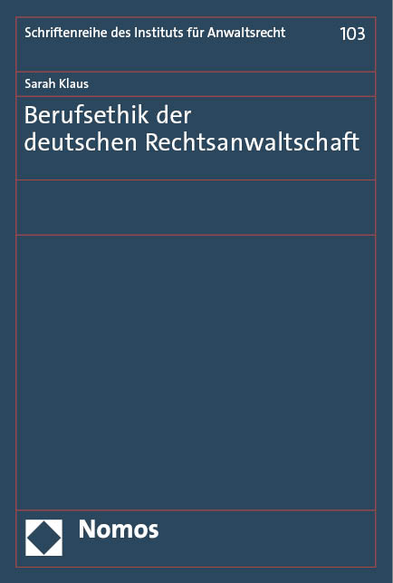 Berufsethik der deutschen Rechtsanwaltschaft - Sarah Klaus