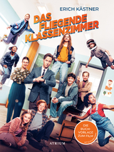 Das fliegende Klassenzimmer: Die Buchvorlage zum Film - Erich K&auml;stner