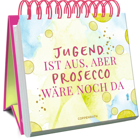 Jugend ist aus, aber Prosecco w&auml;re noch da