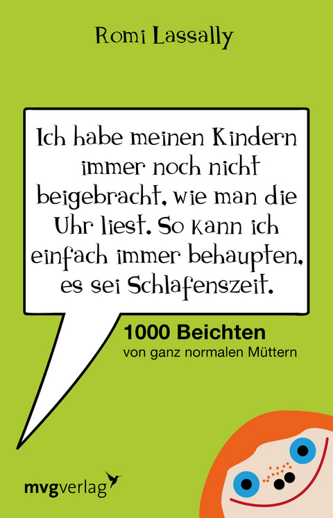 Ich habe meinen Kindern immer noch nicht beigebracht, wie man die Uhr liest. So kann ich einfach immer behaupten, es sei Schlafenszeit. - Romi Lassally