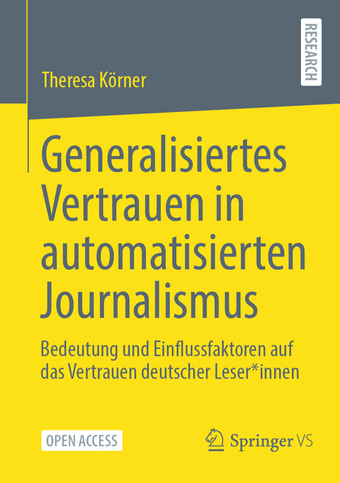 Generalisiertes Vertrauen in automatisierten Journalismus - Theresa K&ouml;rner