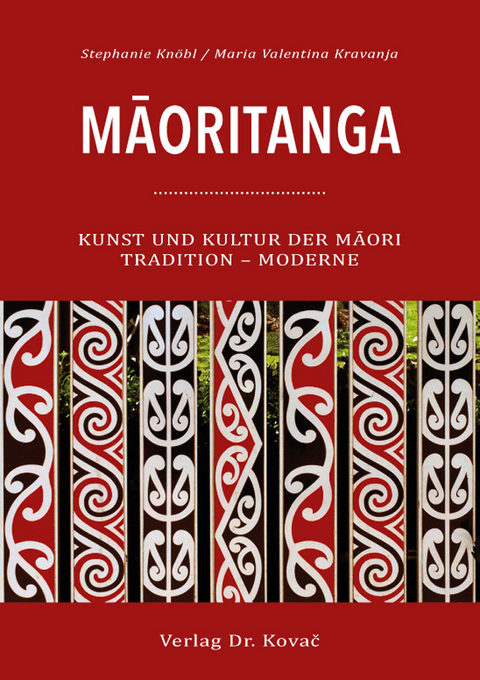 Māoritanga - Stephanie Kn&ouml;bl, Maria Valentina Kravanja