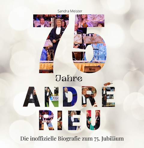 75 Jahre Andr&eacute; Rieu - Sandra Meister