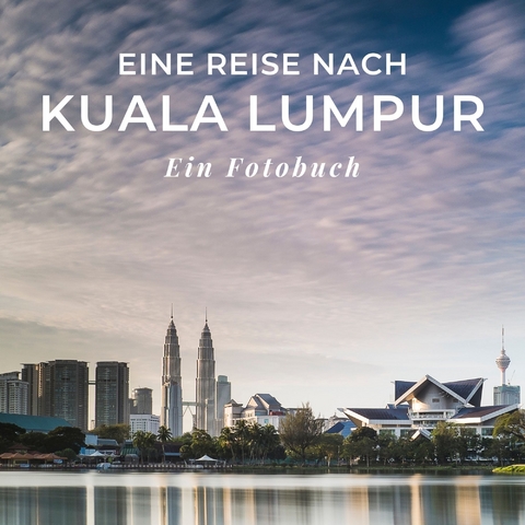 Eine Reise nach Kuala Lumpur - Tania Sardi