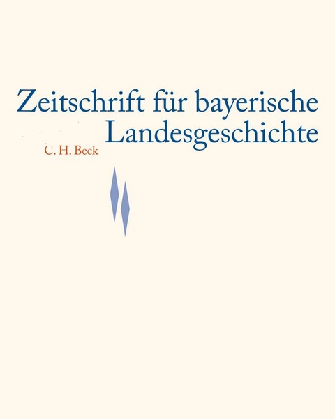 Zeitschrift f&uuml;r bayerische Landesgeschichte Band 77 Heft 1/2014