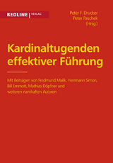 Kardinaltugenden effektiver F&uuml;hrung - Peter F. Drucker, Peter Paschke