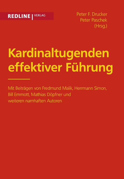 Kardinaltugenden effektiver F&uuml;hrung - Peter F. Drucker, Peter Paschke