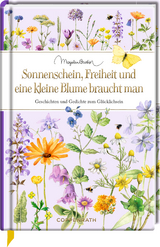 Sonnenschein, Freiheit und eine kleine Blume braucht man - 