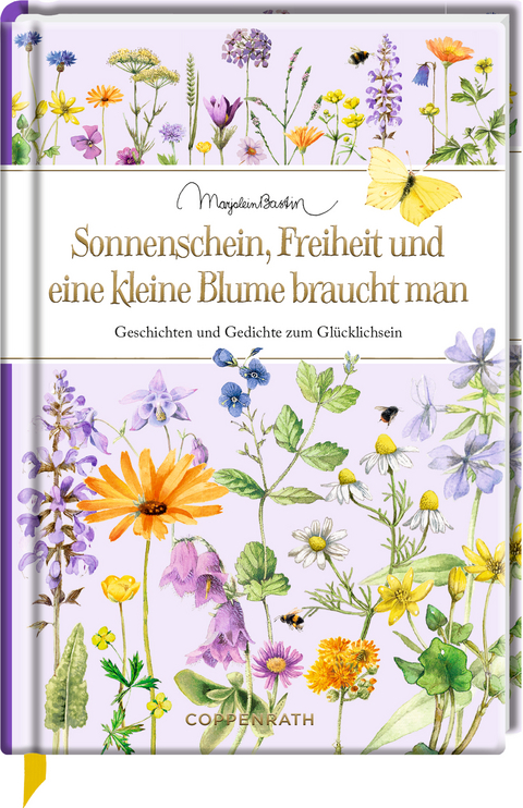 Sonnenschein, Freiheit und eine kleine Blume braucht man - 