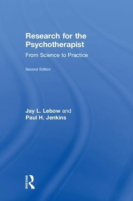 Research for the Psychotherapist - Jay L. Lebow, Paul H. Jenkins