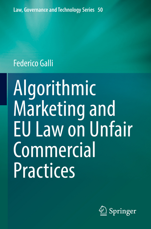 Algorithmic Marketing and EU Law on Unfair Commercial Practices - Federico Galli