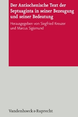 Der Antiochenische Text der Septuaginta in seiner Bezeugung und seiner Bedeutung - 