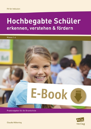 Hochbegabte Schüler erkennen, verstehen & fördern