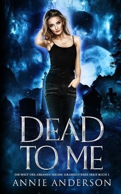 Dead to Me - Annie Anderson