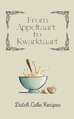 From Appeltaart to Kwarktaart