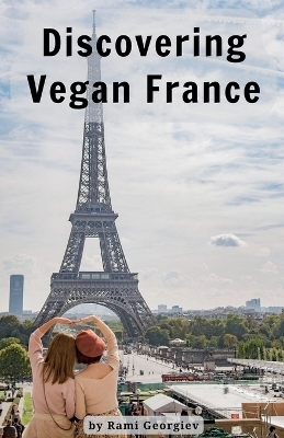 Discovering Vegan France - Rami Georgiev
