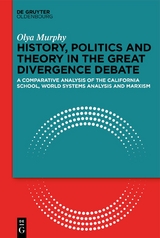 History, Politics and Theory in the Great Divergence Debate - Olya Murphy