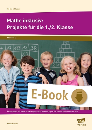Mathe inklusiv: Projekte für die 1./2. Klasse