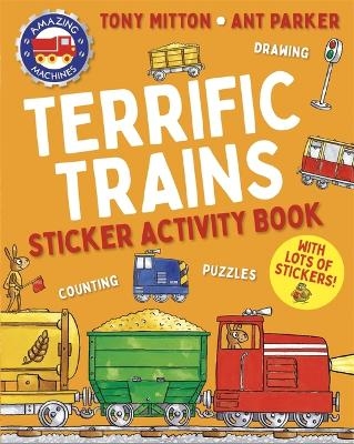 Amazing Machines Terrific Trains Sticker Activity Book - Tony Mitton