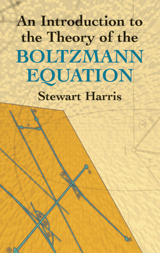 Introduction to the Theory of the Boltzmann Equation
