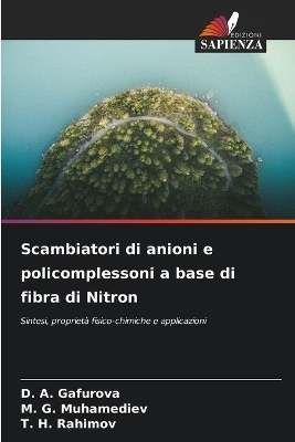 Scambiatori di anioni e policomplessoni a base di fibra di Nitron - D A Gafurova, M G Muhamediev, T H Rahimov