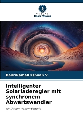 Intelligenter Solarladeregler mit synchronem Abwärtswandler - Badriramakrishnan V